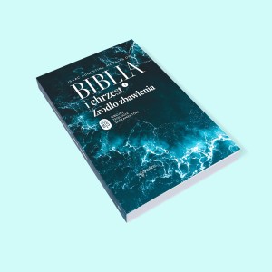 Biblia i chrzest. Źródło zbawienia Isaac Augustine Morales OP