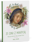 31 dni z Maryją 2026 o. Michał Baranowski, rozważania majowe