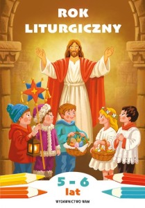 Rok liturgiczny Kolorowanka do katechezy dzieci w wieku 5 i 6 lat