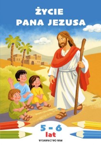 Życie Pana Jezusa Kolorowanka do katechezy dzieci w wieku 5 i 6 lat