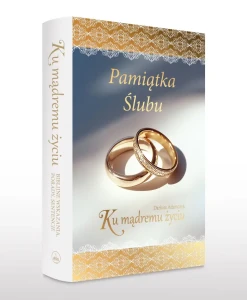 Ku mądremu życiu. Biblijne wskazania, porady, sentencje Pamiątka ślubu
