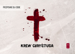 Przepisane dla Ciebie. Krew Chrystusa