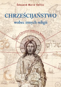Chrześcijaństwo wobec innych religii Édouard-Marie Gallez