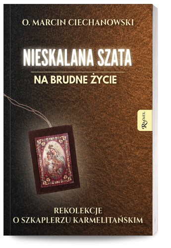 Nieskalana-szata-na-brudne-zycie.-Rekolekcje-o-Szkaplerzu-Karmelitanskim.jpg