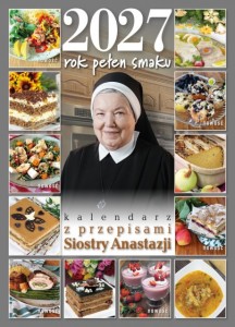 Rok pełen smaku 2027 Kalendarz z przepisami Siostry Anastazji