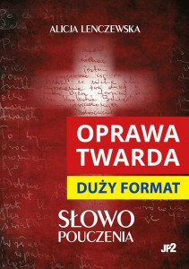 Słowo pouczenia TW. Alicja Lenczewska / DUŻY FORMAT/