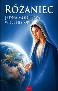 Różaniec. Jedna modlitwa, wiele historii