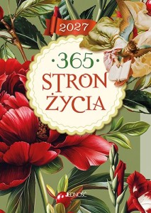 365 stron życia. 2027 rok Użyteczny poradnik i kalendarz w jednym