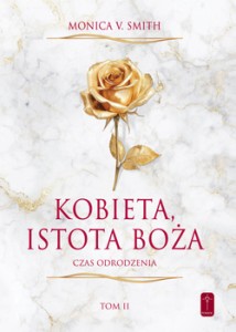 Kobieta, istota Boża t.2 Monica V. Smith