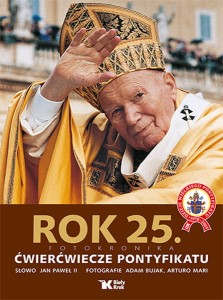 ROK 25 ĆWIERĆWIECZE PONTYFIKATU