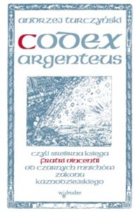 CODEX ARGENTEUS CZYLI SREBRNA KSIĘGA FRA TRI VINCENTII