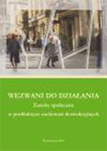 WEZWANI DO DZIAŁANIA.ZASOBY SPOŁECZNE W  PROFILATYCE ZACHOWAŃ DESTRUKCYJNYCH