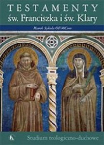 TESTAMENT ŚW. FRANCISZKA I ŚW. KLARY