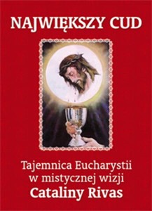 NAJWIĘKSZY CUD.TAJEMNICA EUCHARYS.RIVAS