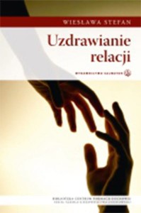Uzdrawianie relacji Wiesława Stefan 