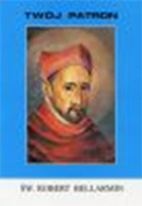 TWÓJ PATRON św. Robert Bellarmin 