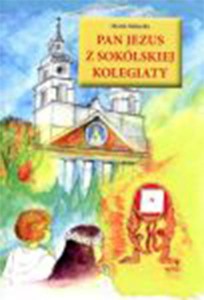 PAN JEZUS Z SOKÓLSKIEJ KOLEGIATY MATECKA