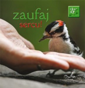 ZAUFAJ SERCU! ŚLADY