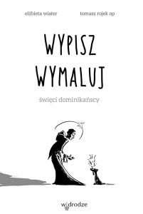 WYPISZ,WYMALUJ ŚWIĘCI DOMINIKAŃSCY