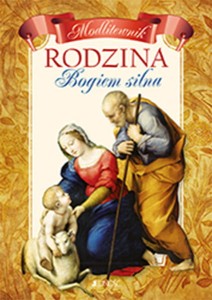 RODZINA BOGIEM SILNA MODLITWY I PROŚBY O UWOLNENIE