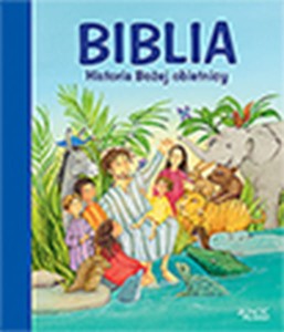 Biblia. Historia Bożej Obietnicy