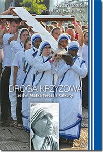 DROGA KRZYŻOWA ZE ŚW.MATKĄ TERESĄ Z KALK UTY