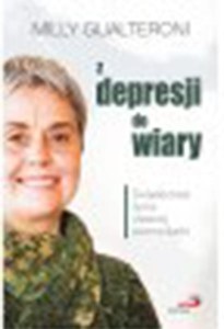 Z DEPRESJI DO WIARY GUALTERONI