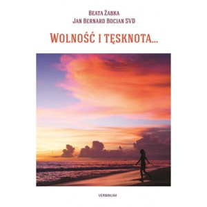 WOLNOŚĆ I TĘSKNOTA...