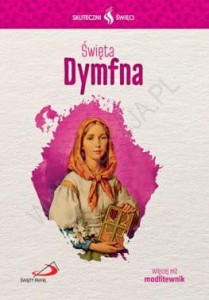 Skuteczni Święci - Święta Dymfna