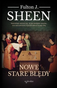 Nowe stare błędy Abp Fulton Sheen