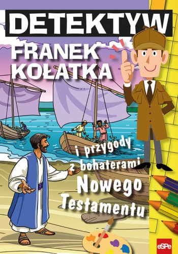 pol_pm_DETEKTYW-FRANEK-KOLATKA-I-PRZYGODY-Z-BOHATERAMI-NOWEGO-TESTAMENTU-1140_1[1].jpg