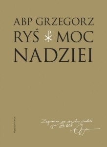 Moc nadziei abp Grzegorz Ryś 