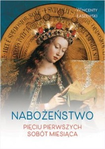 Nabożeństwo pięciu pierwszych sobót miesiąca Wincenty Łaszewski 