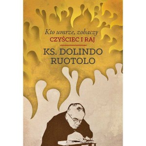 Kto umrze, zobaczy czyściec i raj ks. Dolindo Ruotolo 
