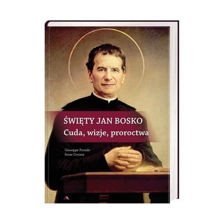 0006982_swiety-jan-bosko-cuda-wizje-proroctwa_450[1].jpeg