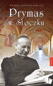 PRYMAS W STOCZKU ZUCHNIEWICZ