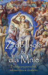 Zrobiliście to dla Mnie Michael E. Gaitley MIC 