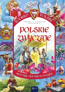 Polskie zwyczaje. Kocham Polskę. Joanna, Jarosław Szarek 