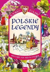 KOCHAM POLSKĘ.POLSKIE LEGENDY