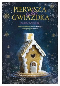 Pierwsza taka Gwiazdka Schaler Karen 