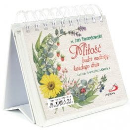 Miłość budzi nadzieję każdego dnia ks. Jan Twardowski