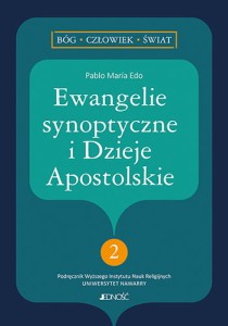 Ewangelie synoptyczne i Dzieje Apostolskie Pablo Maria Edo