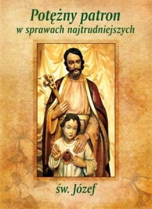 Potężny patron w sprawach najtrudniejszych. Św. Józef