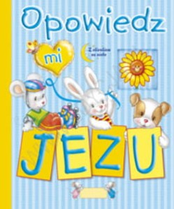 Opowiedz mi, Jezu ks. Bogusław Zeman SSP