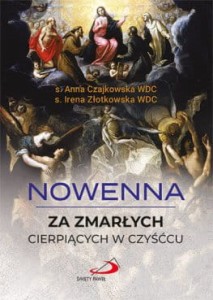 Nowenna za zmarłych cierpiących w czyśćcu. 