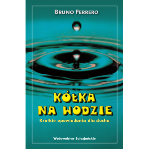 Kółka na wodzie  Bruno Ferrero