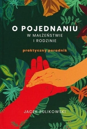 0012218_o-pojednaniu-w-malzenstwie-i-rodzinie-praktyczny-poradnik_450[1].jpeg